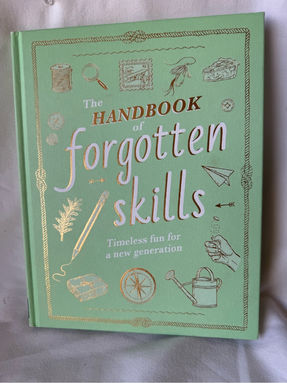 Elaine Batiste & Natalie Crowley Handbook of Forgotten Skills HC 2023 Illus